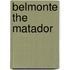 Belmonte The Matador