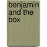 Benjamin And The Box