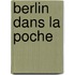 Berlin dans la poche
