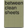 Between Clean Sheets door Janette Warrington