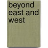 Beyond East And West door Roy Bhashar