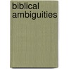Biblical Ambiguities door David H. Aaron