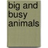 Big and Busy Animals