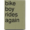 Bike Boy Rides Again by Zack
