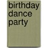 Birthday Dance Party