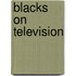 Blacks On Television