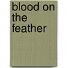 Blood On The Feather door Melinda Elmore