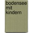 Bodensee mit Kindern