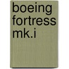 Boeing Fortress Mk.I door Phil Listermann