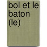 Bol Et Le Baton (Le) door Me Deshimaru