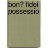 Bon? Fidei Possessio by Aloys Von Brinz