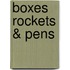 Boxes Rockets & Pens