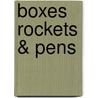 Boxes Rockets & Pens door Doug Markham