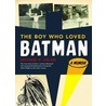 Boy Who Loved Batman door Michael Uslan