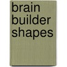 Brain Builder Shapes by Charles Phillips