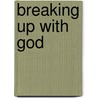 Breaking Up With God by Sarah Sentilles