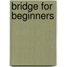 Bridge For Beginners by Audrey Grant