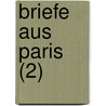 Briefe Aus Paris (2) by Ludwig B. Rne