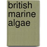 British Marine Algae door W.H. Grattann