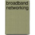 Broadband Networking