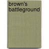 Brown's Battleground door Jill Titus