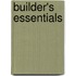 Builder's Essentials