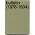 Bulletin (1878-1904)