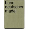 Bund Deutscher Madel door Joana Peters