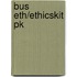 Bus Eth/Ethicskit Pk