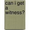 Can I Get A Witness? door Jennifer Ryan