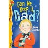 Can We Keep It, Dad? door Gus Clarke