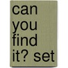 Can You Find It? Set by Dee Phillips