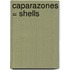 Caparazones = Shells