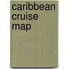 Caribbean Cruise Map door Gustav Freytag