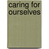 Caring For Ourselves