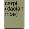 Carpi (Dacian Tribe) by John McBrewster