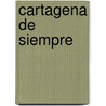 Cartagena de Siempre by Hernan Diaz