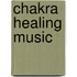 Chakra Healing Music