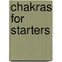 Chakras For Starters
