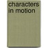 Characters In Motion