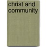 Christ And Community door Thomas B. Slater