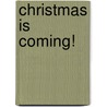 Christmas Is Coming! door Golden Books