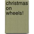 Christmas on Wheels!