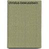 Christus-Bewusstsein by Ralph Valenteano