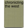 Chronicling The West door Michael Frome