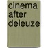Cinema After Deleuze