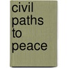 Civil Paths To Peace door The Commonwealth Case Studies in Citizenship Education Series