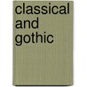 Classical And Gothic door Michael McCarthy