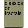 Classics on Fractals door Gerald A. Edgar
