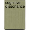 Cognitive Dissonance door Frederic P. Miller